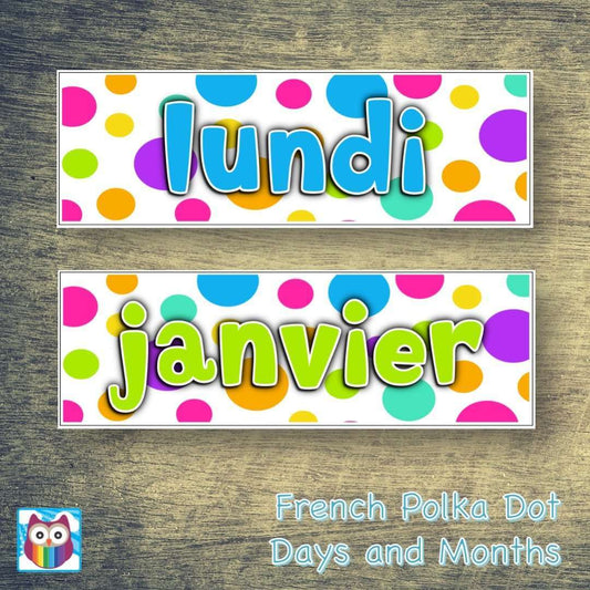 French Polka Dot Days and Months:Primary Classroom Resources