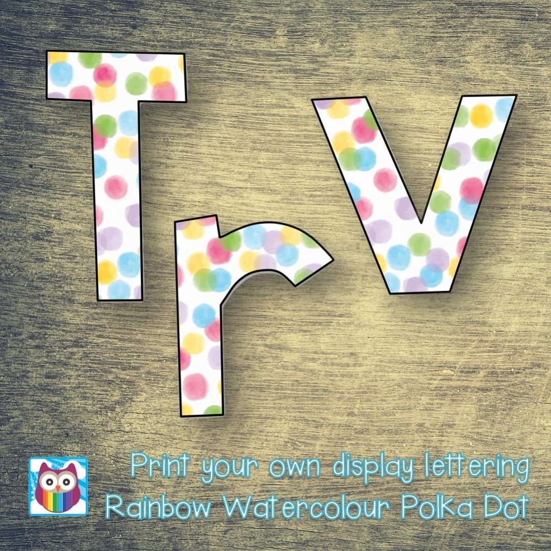Watercolour Display Lettering Print Your Own Classroom Display Lettering - Rainbow Watercolour Polka ...
