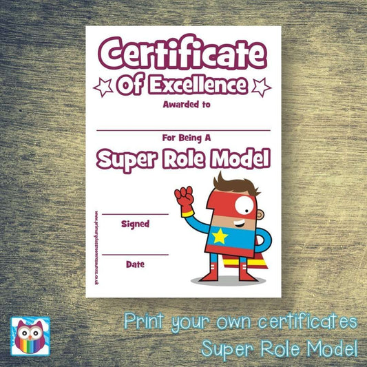 Print Your Own Super Role Model Certificate:Primary Classroom Resources